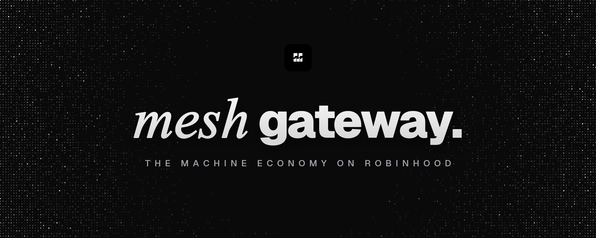 Mesh: The Machine Economy on Robinhood